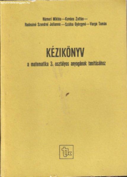 Kézikönyv a matematika 3. osztályos anyagának tanításához -
Hámori-Kovács-Radnainé-Szálka-Varga