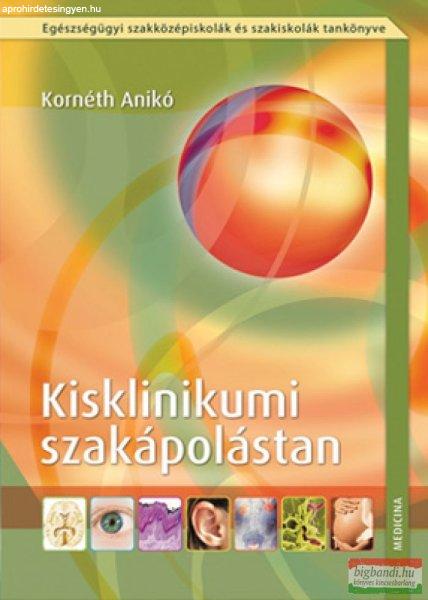 Kornéth Anikó - Kisklinikumi szakápolástan 