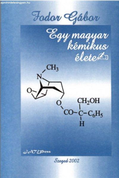 Egy magyar kémikus élete - Fodor Gábor