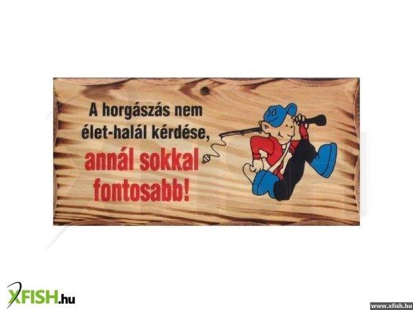 Fatábla A Horgászás Nem Élet-Halál