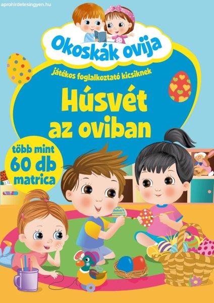 Okoskák ovija - Húsvét az oviban