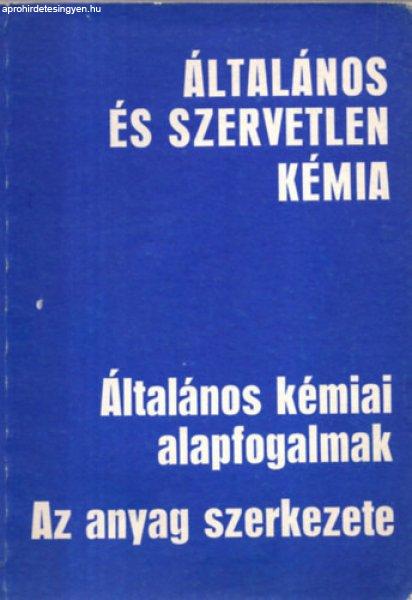 Általános kémiai alapfogalmak - Az anyag szerkezete (Kézirat) - Dr.
Győrbiró Károly