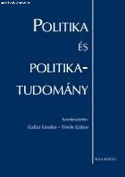 Politika és politikatudomány A767 - Gallai Sándor-Török Gábor