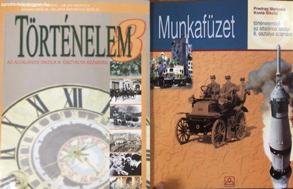 Történelem - az ált. isk. 8. számára + munkafüzet (2 kötet) - Kosta
Nikolic, Predrag Marikovic, Dusko M. Kovacevic, Dejan Mikavica