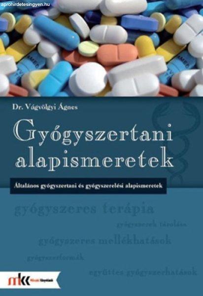 Gyógyszertani alapismeretek - Dr. Vágvölgyi Ágnes