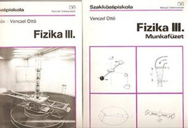 Fizika III. (Szakközépiskola) + munkafüzet - Venczel Ottó; Paál Tamás