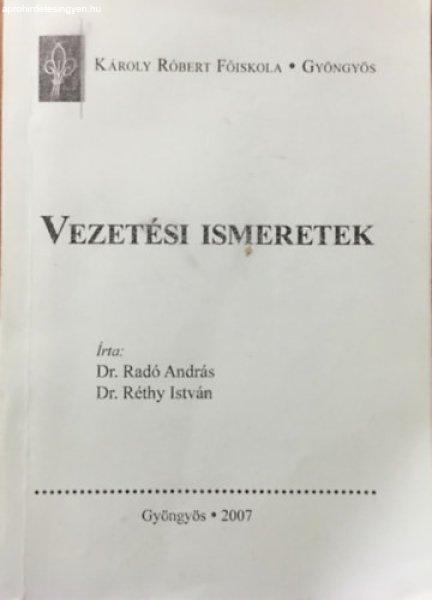 Vezetési ismeretek - Dr. Radó András; Dr. Réthy István