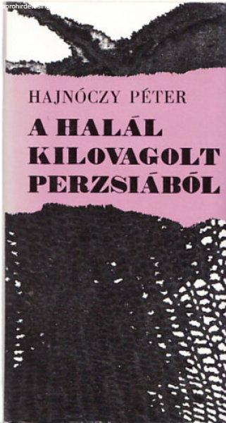 A halál kilovagolt Perzsiából - Hajnóczy Péter