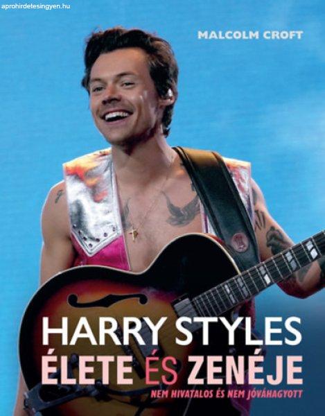 Harry Styles élete és zenéje - Malcolm Croft