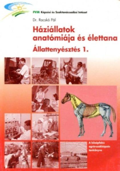 Háziállatok élettana és anatómiája (Állattenyésztés 1.) - Dr. Racskó
Pál