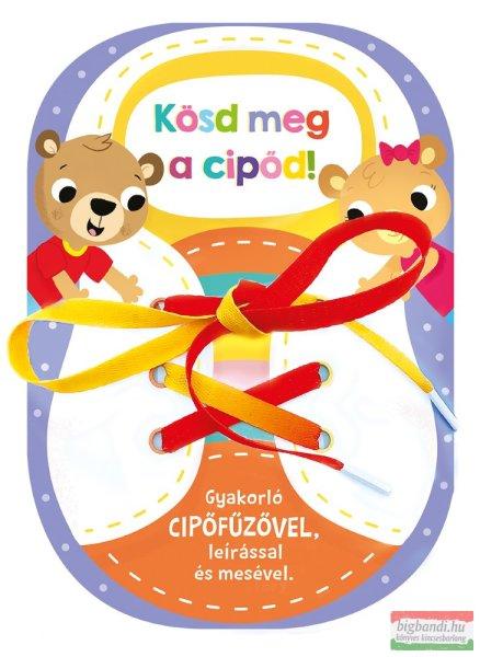 Kösd meg a cipőd! 