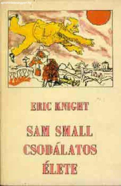 Sam Small csodálatos élete - Eric Knight