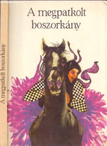 A megpatkolt boszorkány (Összeállítás a Felföld népmeséiből) - Nagy
Zoltán (összeállította)