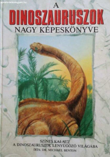 A dinoszauruszok nagy képeskönyve - Dr. Michael Benton