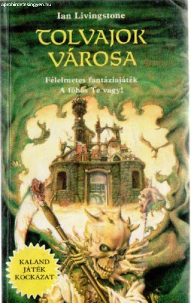 Tolvajok városa - Ian Livingstone