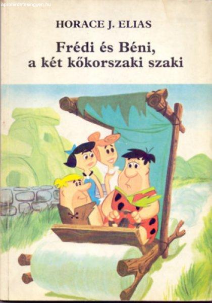 Frédi és Béni, a két kőkorszaki szaki - Horace J. Elias