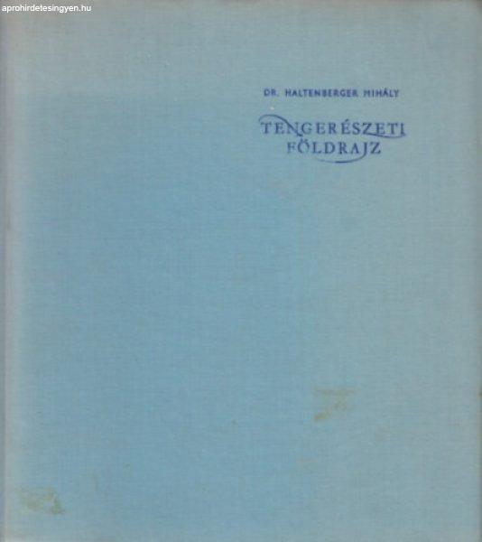 Tengerészeti földrajz - Dr. Haltenberger Mihály