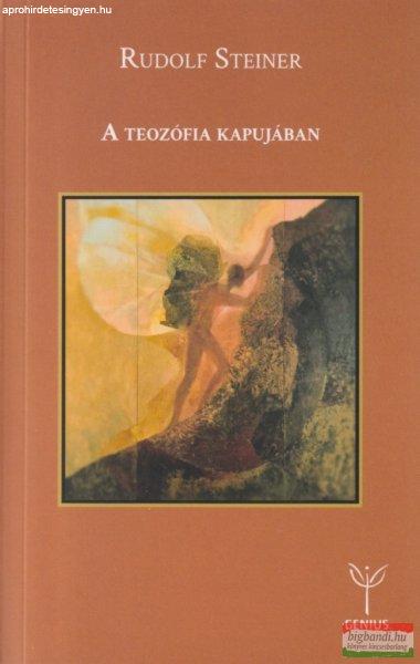 Rudolf Steiner - A teozófia kapujában