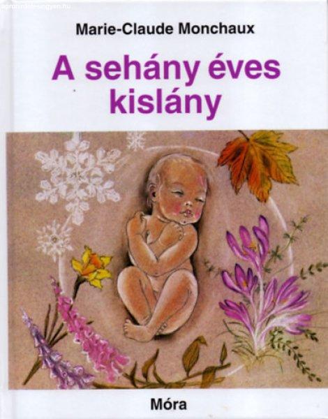 A sehány éves kislány - Marie-Claude Monchaux