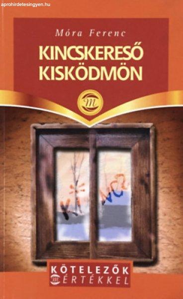 Kincskereső Kisködmön - Móra Ferenc