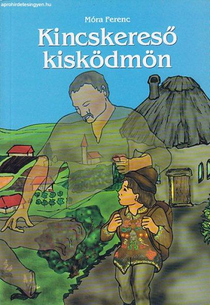 Kincskereső kisködmön - Móra Ferenc