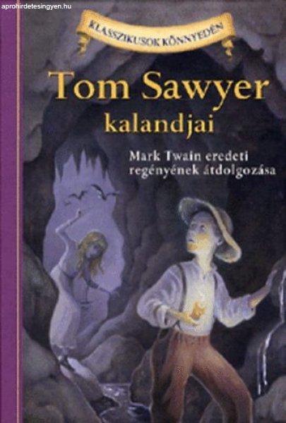 Tom Sawyer kalandjai - Klasszikusok könnyedén - Mark Twain; Martin Woodside