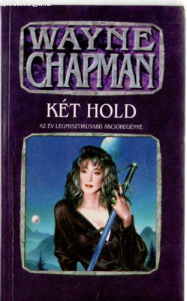 Két hold - Wayne Chapman