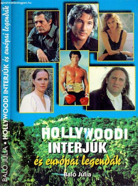 Hollywoodi interjúk és európai legendák - Baló Júlia