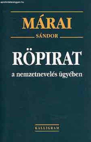 Röpirat a nemzetnevelés ügyében - Márai Sándor