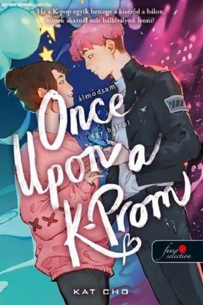 Once Upon a K-Prom - Álmodtam egy bálról