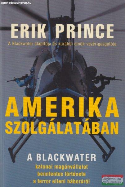 Erik Prince - Amerika szolgálatában 