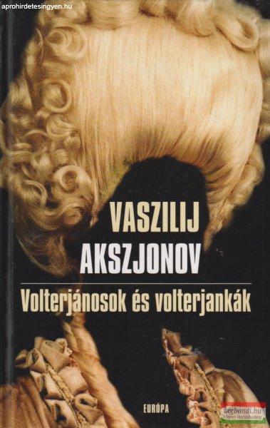 Vaszilij Akjszonov - Volterjánosok és volterjankák