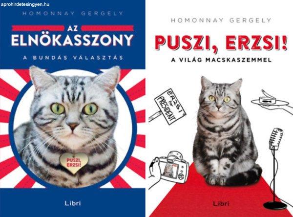 Az elnökasszony (A bundás választás) + Puszi, Erzsi! (A világ
macskaszemmel)(2 kötet) - Homonnay Gergely