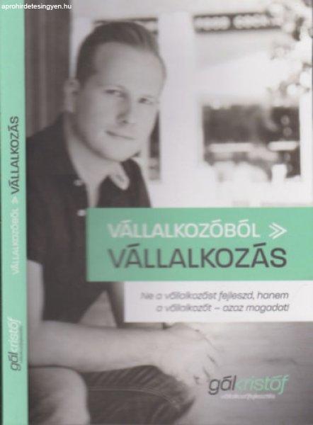 Vállalkozóból vállalkozás - Gál Kristóf