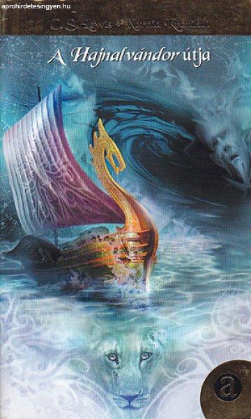 A Hajnal vándor útja (Narnia krónikái 5.) - C S Lewis