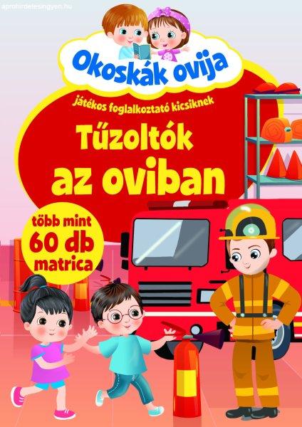 Okoskák ovija - Tűzoltók az oviban /új/