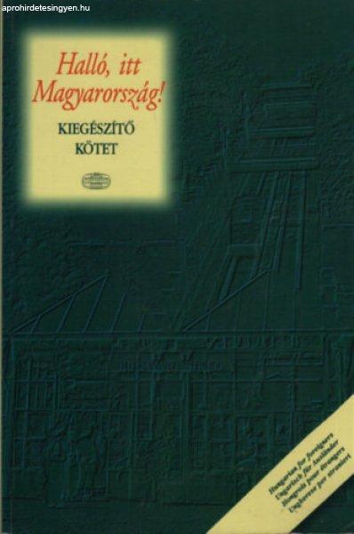 Halló, itt Magyarország! - Kiegészítő kötet - Berényi-Erdős-Estók-Fodor