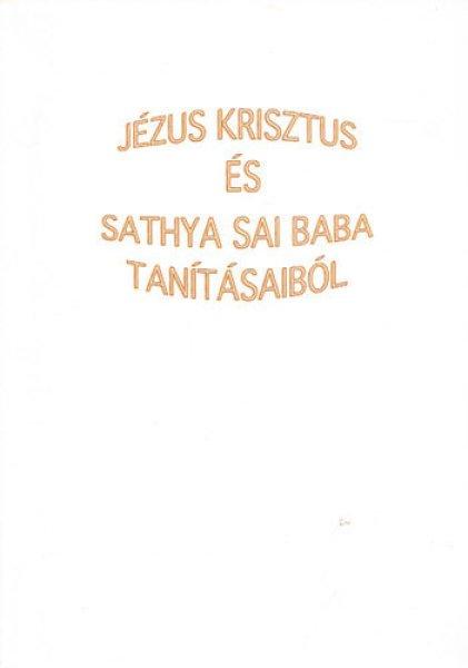 Jézus Krisztus és Sathya Sai Baba tanításaiból - Túri Ágnes fordítása