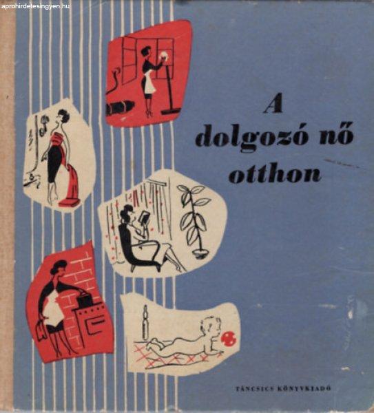 A dolgozó nő otthon - 