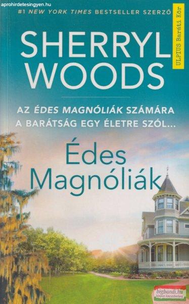 Sherryl Woods - Édes Magnóliák