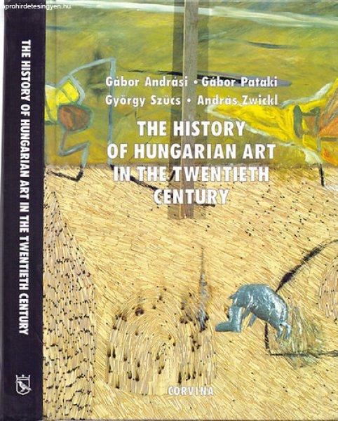 The history of hungarian art in the twentieth century - Zwickl; Szűcs; Pataki;
Andrási