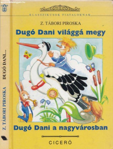 Dugó Dani világgá megy-Dugó Dani a nagyvárosban - Z. Tábori Piroska