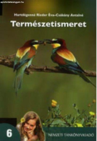 Természetismeret 6. Tankönyv az általános iskolák 6. évfolyama számára -
Hartdégenné Rieder Éva; Csákány Antalné