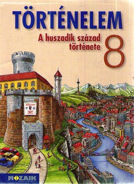 Történelem 8. - A huszadik század története - Bencsik Péter-Horváth
Levente Attila