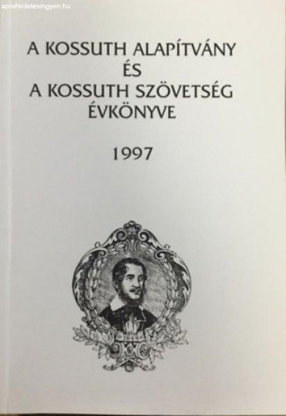 A Kossuth Alapítvány és a Kossuth Szövetség évkönyve 1997 - M. Pásztor
J.-Gavlik I.