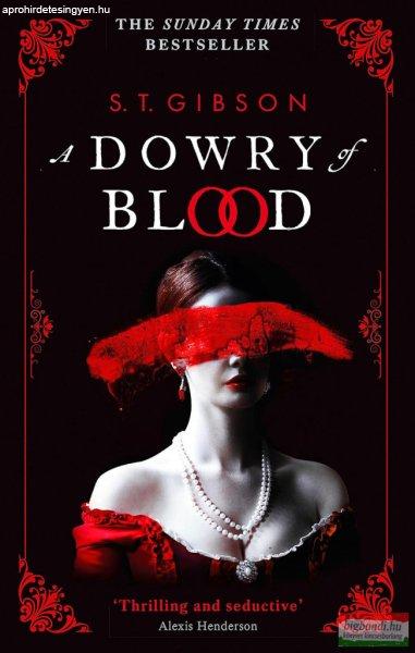 S.T. Gibson - A Dowry of Blood