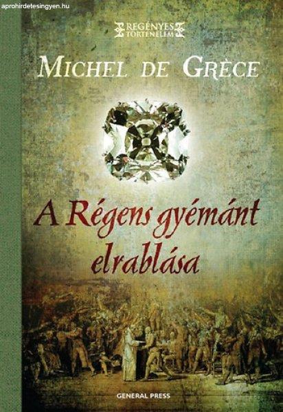 A Régens gyémánt elrablása - Michel de Grèce