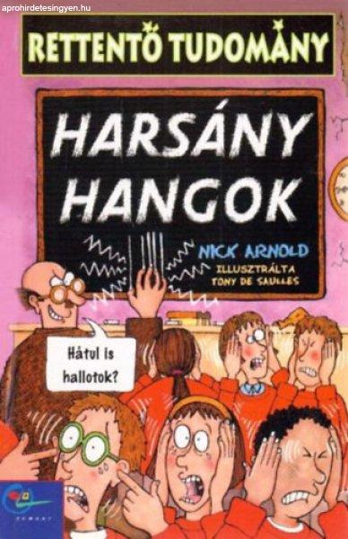 Harsány hangok - Rettentő tudomány - Nick Arnold