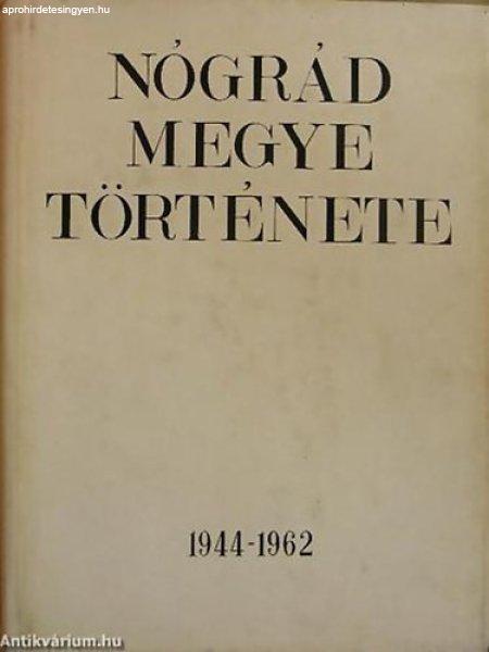 Nógrád megye története IV. 1944-1962 - Jakab Sándor