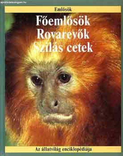 Főemlősök, rovarevők, szilás cetek (Az állatvilág enciklopédiája-eml.)
- Robin Kerrod